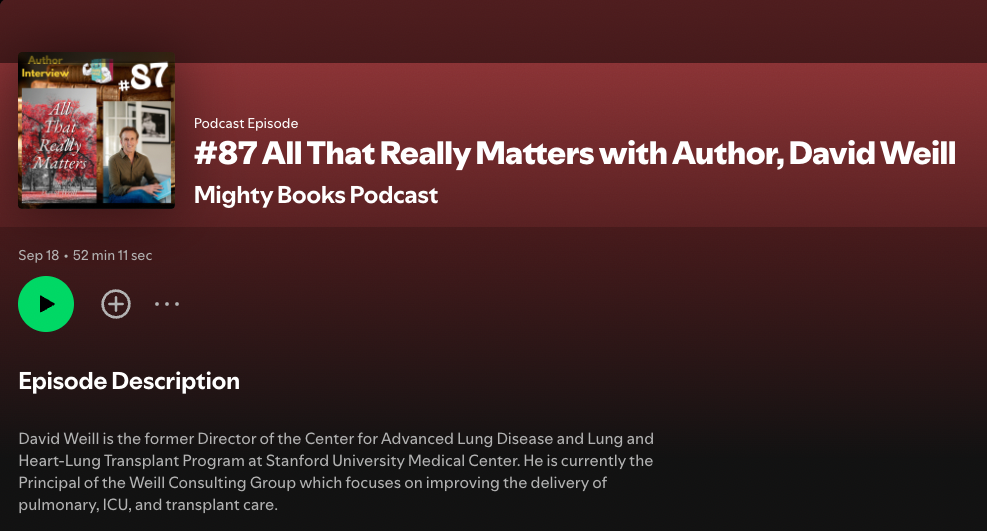 Mighty Books Podcast, Episode 87: All That Really Matters with David Weill, MD