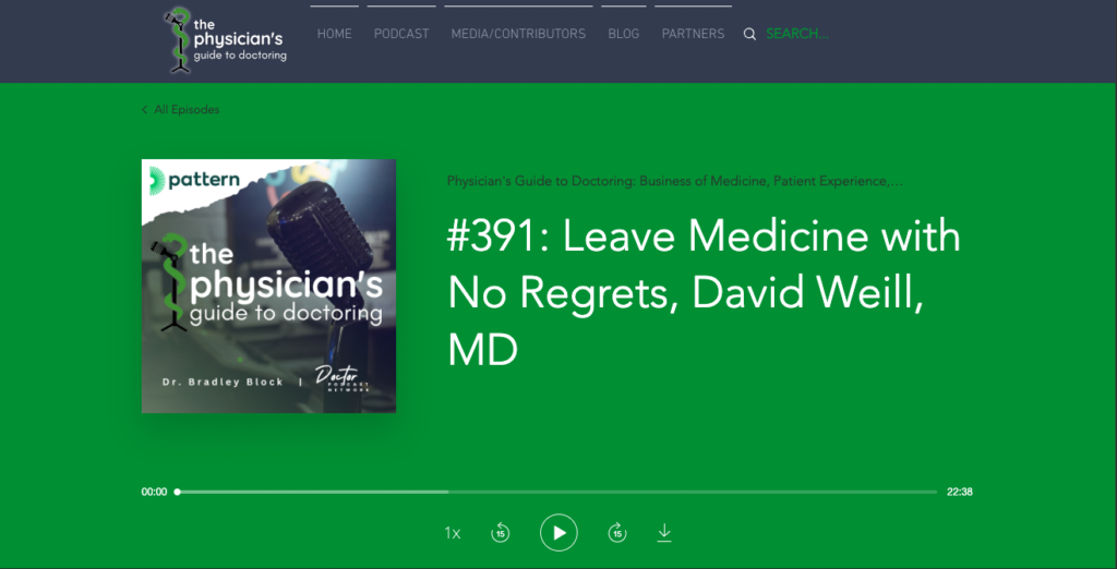 Physician's Guide to Doctoring podcast, episode 391: Leave Medicine with No Regrets, David Weill MD